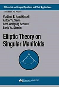 Elliptic Theory on Singular Manifolds (Hardcover)