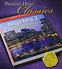 [중고] Prentice Hall Smith Charles Algebra 2 with Trigometry Student Edition 2006c (Hardcover)