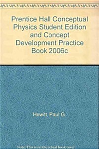 Prentice Hall Conceptual Physics Student Edition and Concept Development Practice Book 2006c (Hardcover)