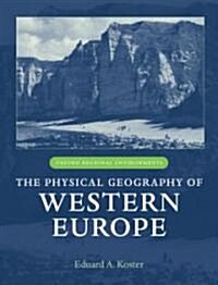 The Physical Geography of Western Europe (Hardcover)