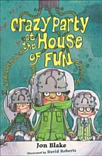 Crazy Party at the House of Fun (Paperback)