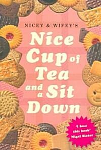 Nice Cup of Tea and a Sit Down (Paperback)