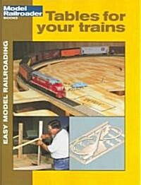 Tables for Your Trains (Paperback)