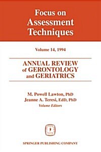 Annual Review of Gerontology and Geriatrics, Volume 14, 1994: Focus on Assessment Techniques (Hardcover)
