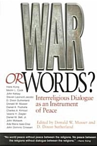 War or Words?: Inter-Religious Dialogue as an Instrument of Peace (Paperback)