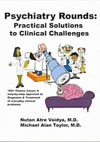 Psychiatry Rounds: Practical Solutions to Clinical Challenges (Paperback)