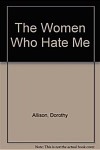 The Women Who Hate Me (Paperback, Reprint)