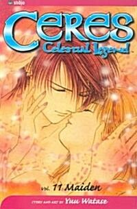 Ceres: Celestial Legend, Vol. 11 (Paperback, Shojo)