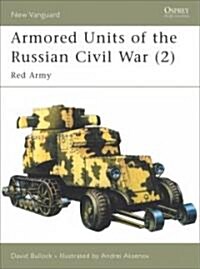 Armored Units of the Russian Civil War : Red Army (Paperback)