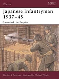Japanese Infantryman, 1937-45 : Sword of the Empire (Paperback)