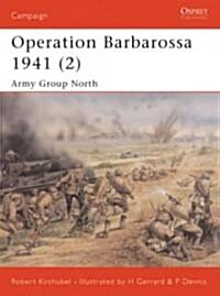 Operation Barbarossa, 1941 : Army Group North (Paperback)