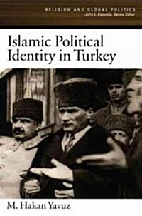 Islamic Political Identity in Turkey (Paperback)