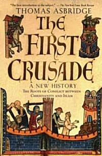 [중고] The First Crusade: A New History (Paperback)