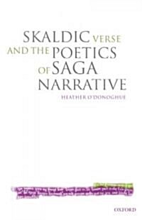Skaldic Verse and the Poetics of Saga Narrative (Hardcover)