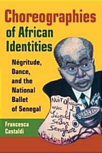 Choreographies of African Identities (Hardcover)