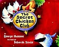 The Secret Chicken Club (School & Library)