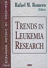 Trends in Leukemia Research (Hardcover)