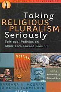 Taking Religious Pluralism Seriously (Paperback)