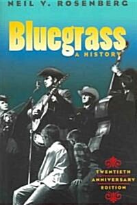 Bluegrass: A History 20th Anniversary Edition (Paperback, 20, Anniversary)