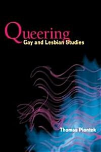 Queering Gay and Lesbian Studies (Paperback)