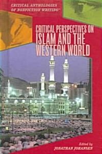 Critical Perspectives on Islam and the Western World (Library Binding)