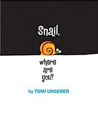 [중고] Snail, Where Are You? (Hardcover, LTF)