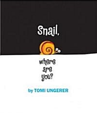 Snail, Where Are You? (Hardcover, LTF)