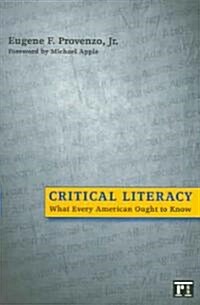 Critical Literacy : What Every American Needs to Know (Paperback)