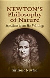 Newtons Philosophy of Nature: Selections from His Writings (Paperback)