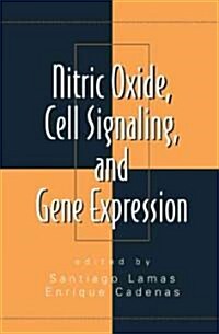 Nitric Oxide, Cell Signaling, and Gene Expression (Hardcover)