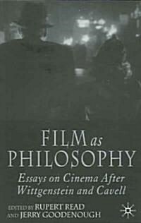 Film as Philosophy: Essays in Cinema After Wittgenstein and Cavell (Paperback)