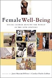 Female Well-being : Toward a Global Theory of Social Change (Paperback)