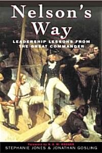 Nelsons Way : Leadership Lessons from the Great Commander (Paperback)