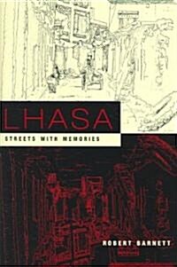 Lhasa: Streets with Memories (Hardcover)