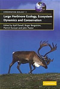 Large Herbivore Ecology, Ecosystem Dynamics and Conservation (Paperback)