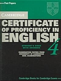 Cambridge Certificate of Proficiency in English 4 Students Book with Answers: Examination Papers from University of Cambridge ESOL Examinations       (Paperback, Student Guide)
