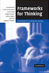 Frameworks for Thinking : A Handbook for Teaching and Learning (Paperback)