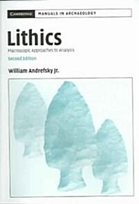 Lithics : Macroscopic Approaches to Analysis (Paperback, 2 Revised edition)