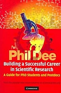 Building a Successful Career in Scientific Research : A Guide for PhD Students and Postdocs (Paperback)