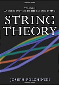 String Theory: Volume 1, An Introduction to the Bosonic String (Paperback)