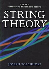 String Theory: Volume 2, Superstring Theory and Beyond (Paperback)
