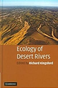 Ecology of Desert Rivers (Hardcover)