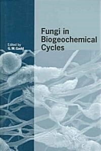 Fungi in Biogeochemical Cycles (Hardcover)