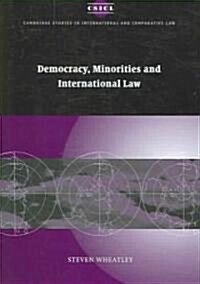 Democracy, Minorities and International Law (Hardcover)