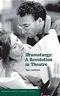 Dramaturgy : A Revolution in Theatre (Hardcover)