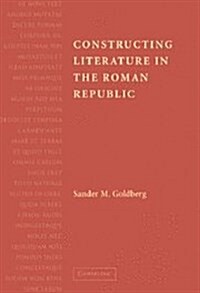 Constructing Literature in the Roman Republic (Hardcover)