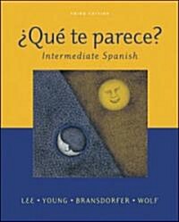 Qu Te Parece? Intermediate Spanish Student Edition with Online Learning Center Bind- In Card (Paperback, 3)