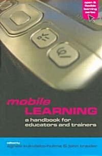 Mobile Learning : A Handbook for Educators and Trainers (Paperback)