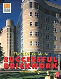 The BDA Guide to Successful Brickwork (Paperback, 3 Rev ed)