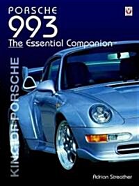 Porsche 993 - King of Porsche : The Essential Companion (Paperback)